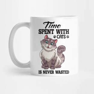 Time spent with cats is never wasted Mug